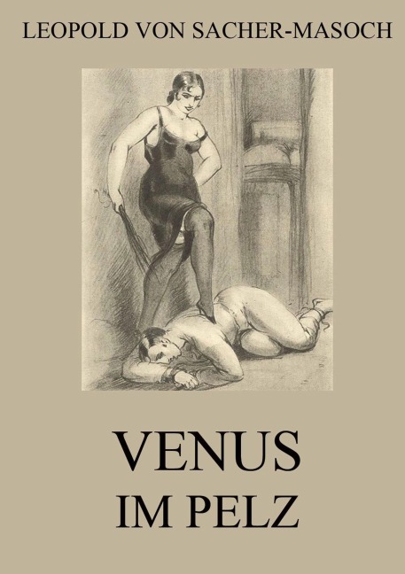 Venus im Pelz - Leopold von Sacher-Masoch