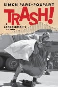 Cover-Bild zum Titel 'Trash!' von 'Simon Pare-Poupart'