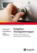 Cover-Bild zum Titel 'Ratgeber Zwangsstörungen' von 'Stefan Koch, Ulrich Voderholzer, Daniel Bähring'