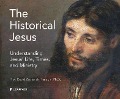 The Historical Jesus: Understanding Jesus' Life, Times, and Ministry - David Z. Flanagin Ph. D.