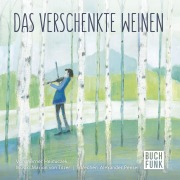 Cover-Bild zum Titel 'Das verschenkte Weinen' von 'Werner Heiduczek, Marion von Tilzer'