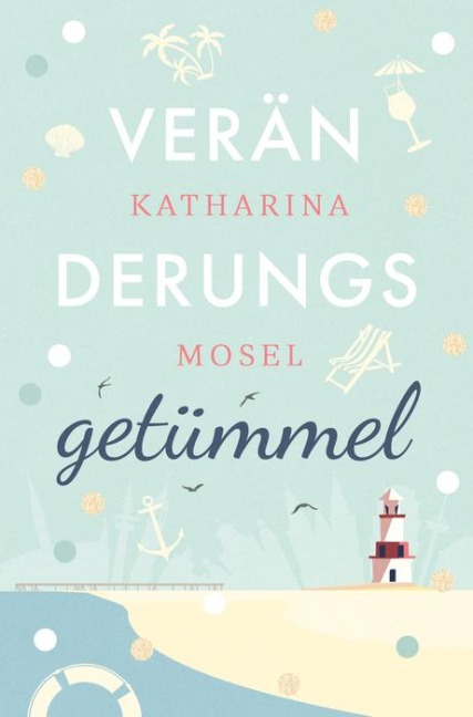 Veränderungsgetümmel - Katharina Mosel
