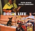 Dog's Life - Petr/Vodrazka Zeman