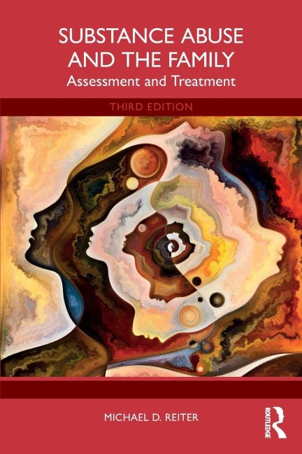 Substance Abuse and the Family - Michael D. Reiter