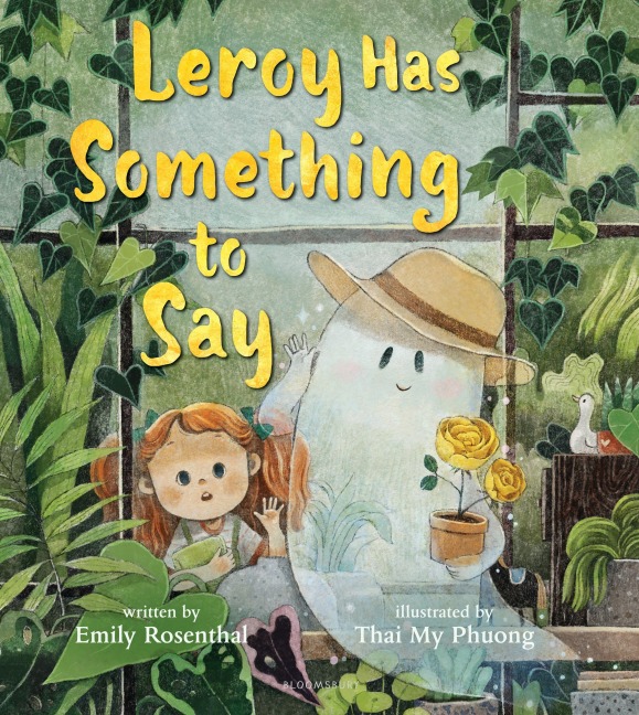Leroy Has Something to Say - Emily Rosenthal