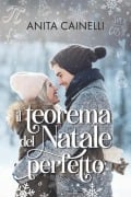 Il teorema del Natale perfetto - Anita Cainelli