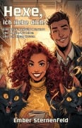 Cover-Bild zum Titel 'Hexe, ich liebe dich! Eine spicy magische Romance über Magie, WG-Leben und sehr kluge Katzen' von 'Ember Sternenfeld'