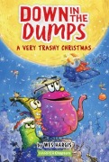 Cover-Bild zum Titel 'Down in the Dumps #3: A Very Trashy Christmas' von 'Wes Hargis'