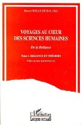 Voyages au coeur des sciences humaines - Bolle De Bal