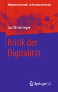 Cover-Bild zum Titel 'Kritik der Digitalität' von 'Jan Distelmeyer'