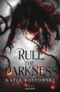 Cover-Bild zum Titel 'Rule The Darkness' von 'Katja Rostowski'