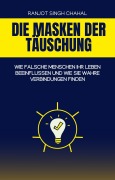 Cover-Bild zum Titel 'Die Masken der Täuschung' von 'Ranjot Singh Chahal'