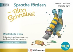Cover-Bild zum Titel 'Sprache fördern mit Rico Schnabel - Heft 2: Wortschatz üben - für BOOKii®' von 'Stefanie Drecktrah, Mareike Hahn'