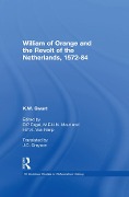 Cover-Bild zum Titel 'William of Orange and the Revolt of the Netherlands, 1572-84' von 'K. W. Swart'