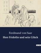 Cover-Bild zum Titel 'Herr Fridolin und sein Glück' von 'Ferdinand Von Saar'