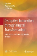 Disruptive Innovation through Digital Transformation - Xue Han, Yuanyuan Wu, Jie Zheng