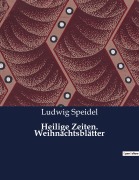 Cover-Bild zum Titel 'Heilige Zeiten. Weihnachtsblätter' von 'Ludwig Speidel'