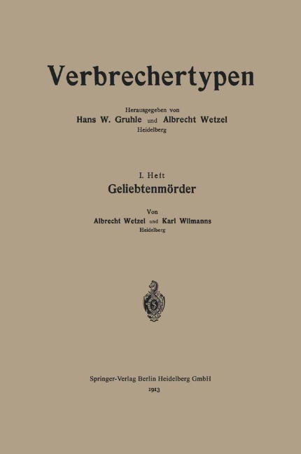 Geliebtenmörder - Karl Wilmanns, Albrecht Wetzel