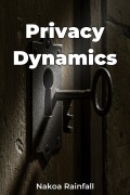 Privacy Dynamics - Nakoa Rainfall