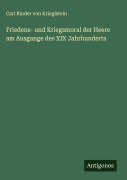 Cover-Bild zum Titel 'Friedens- und Kriegsmoral der Heere am Ausgange des XIX Jahrhunderts' von 'Carl Binder Von Krieglstein'