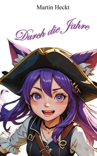 Durch die Jahre - Martin Heckt