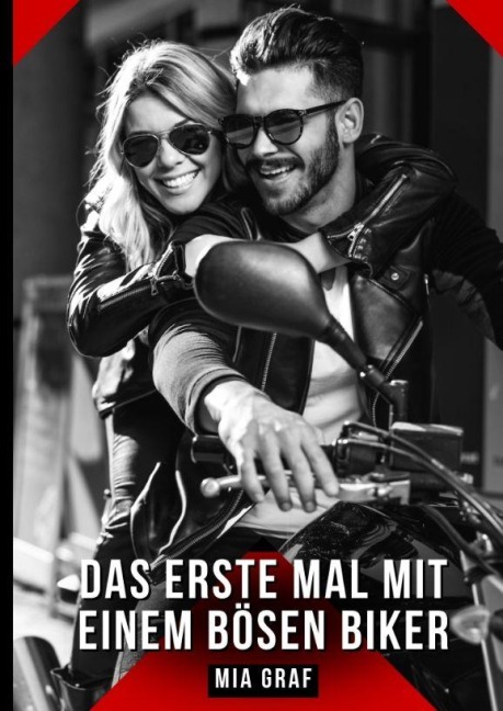 Das erste Mal mit einem bösen Biker - Mia Graf