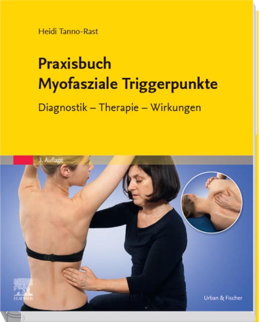 Praxisbuch Myofasziale Triggerpunkte - Heidi Tanno-Rast