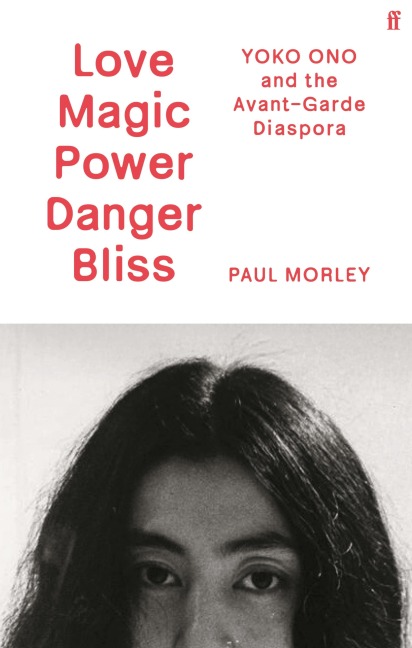 Love Magic Power Danger Bliss - Paul Morley