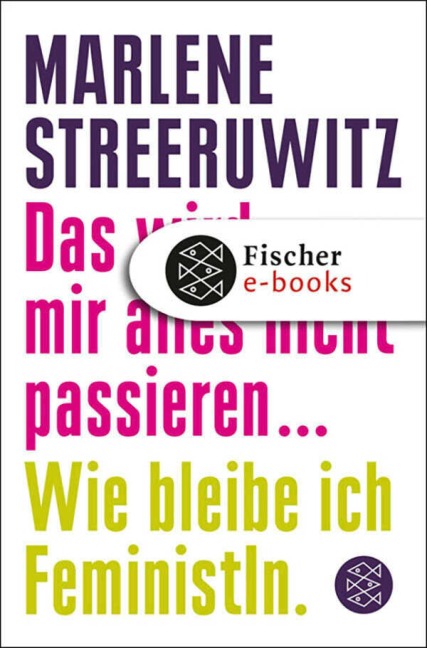 Das wird mir alles nicht passieren ... - Marlene Streeruwitz