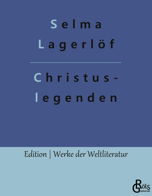 Christuslegenden - Selma Lagerlöf