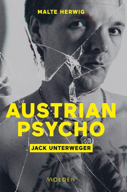 Austrian Psycho Jack Unterweger - Malte Herwig