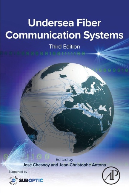 Undersea Fiber Communication Systems - Jos Chesnoy