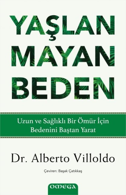 Yaslanmayan Beden - Alberto Villoldo