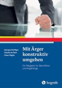 Cover-Bild zum Titel 'Mit Ärger konstruktiv umgehen' von 'Georges Steffgen, Claudia De Boer, Claus Vögele'