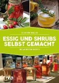 Cover-Bild zum Titel 'Essig und Shrubs selbst gemacht' von 'Elisabeth Engler'