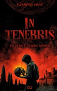 In Tenebris - Alexander Ebner