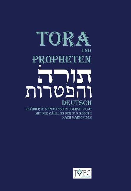 Die Tora nach der Übersetzung von Moses Mendelssohn und die Haftarot - Moses Mendelssohn, Annette M. Boeckler