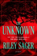 Cover-Bild zum Titel 'The Unknown' von 'Riley Sager'