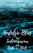 Cover-Bild zum Titel 'Nostalgie - Blues' von 'Karin Antonie Arnst'