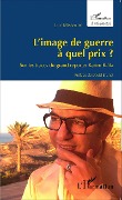 Cover-Bild zum Titel 'L'image de guerre à quel prix ?' von 'Luc Missoum'