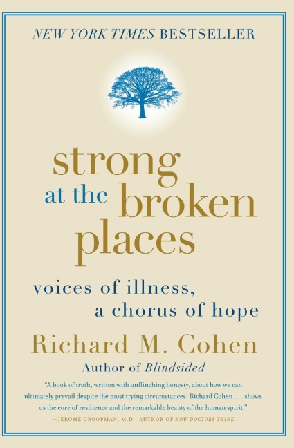 Strong at the Broken Places - Richard M Cohen