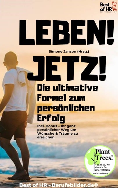 Leben! Jetzt! - Die ultimative Formel zum persönlichen Erfolg - Simone Janson