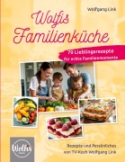 Cover-Bild zum Titel 'Wolfis Familienküche' von 'Wolfgang Link'