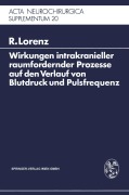 Cover-Bild zum Titel 'Wirkungen intrakranieller raumfordernder Prozesse auf den Verlauf von Blutdruck und Pulsfrequenz' von 'R. Lorenz'