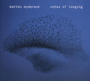Notes of Longing - Matteo Myderwyk
