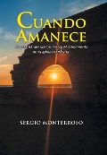 Cover-Bild zum Titel 'Cuando amanece' von 'Sergio Monterroso'