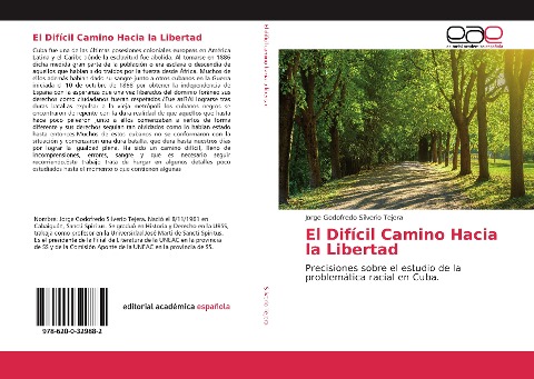 El Difícil Camino Hacia la Libertad - Jorge Godofredo Silverio Tejera