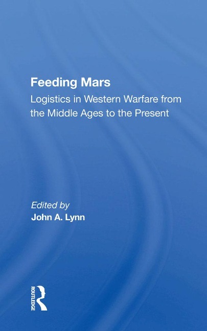 Feeding Mars - John A Lynn