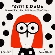 Cover-Bild zum Titel 'Yayoi Kusama Covered Everything in Dots and Wasn't Sorry.' von 'Fausto Gilberti'