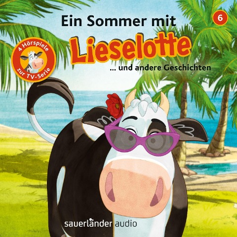 Ein Sommer mit Lieselotte (Vier Hörspiele) - Fee Krämer, Alexander Steffensmeier